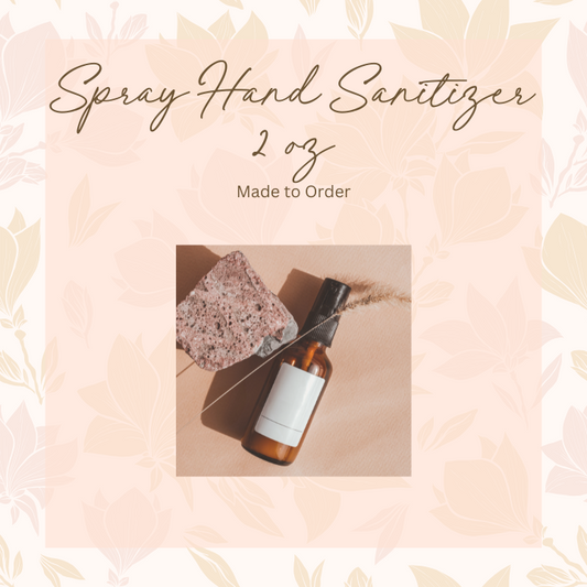 Spray Hand Sanitizer 2 oz - Made to Order